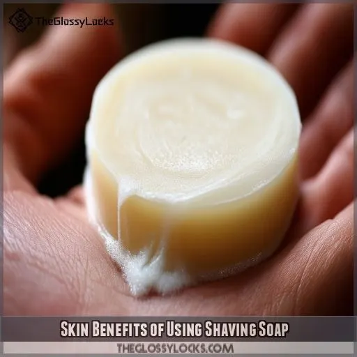 Skin Benefits of Using Shaving Soap