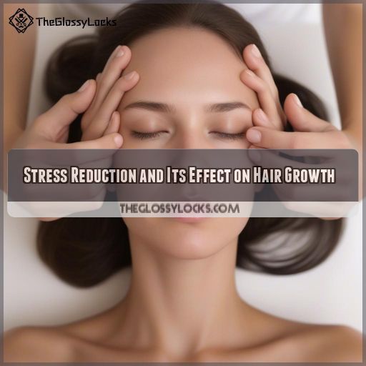 Stress Reduction and Its Effect on Hair Growth