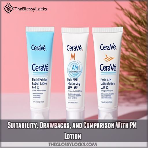 Suitability, Drawbacks, and Comparison With PM Lotion