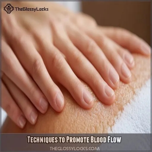 Techniques to Promote Blood Flow