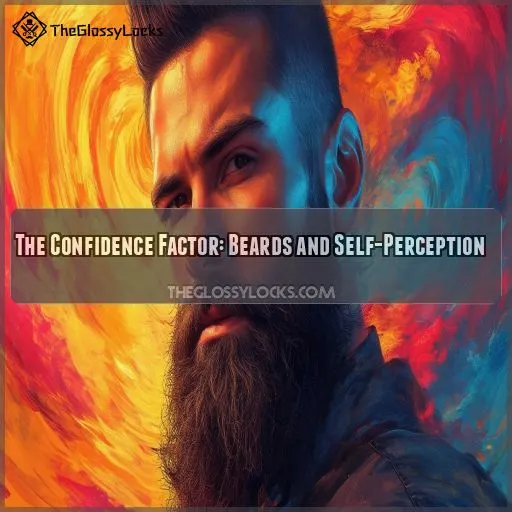 The Confidence Factor: Beards and Self-Perception