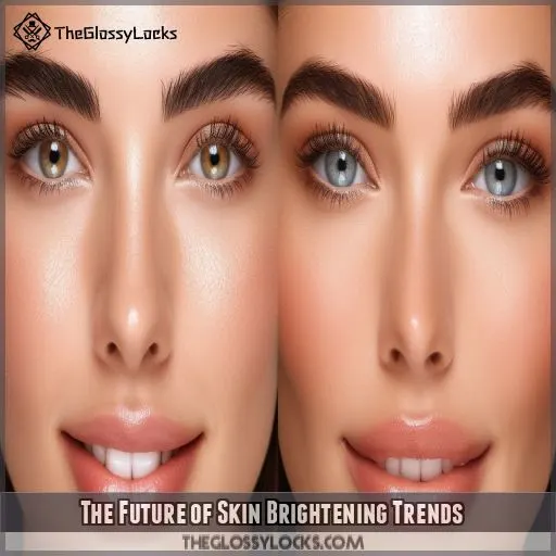 The Future of Skin Brightening Trends