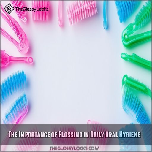 The Importance of Flossing in Daily Oral Hygiene