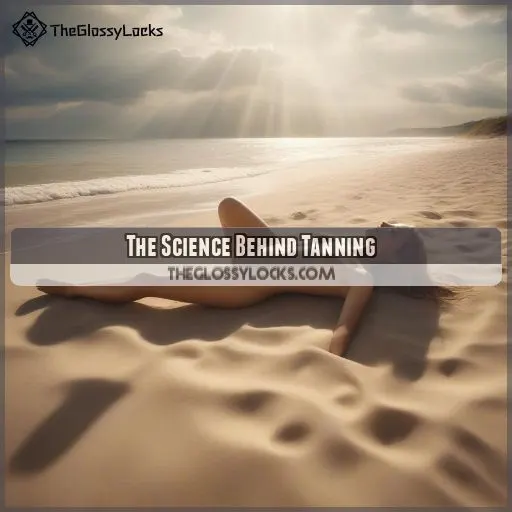 The Science Behind Tanning