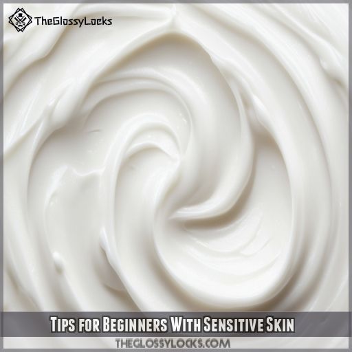 Tips for Beginners With Sensitive Skin