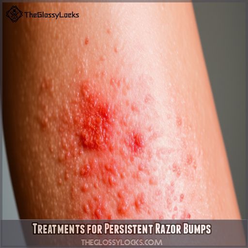 Treatments for Persistent Razor Bumps