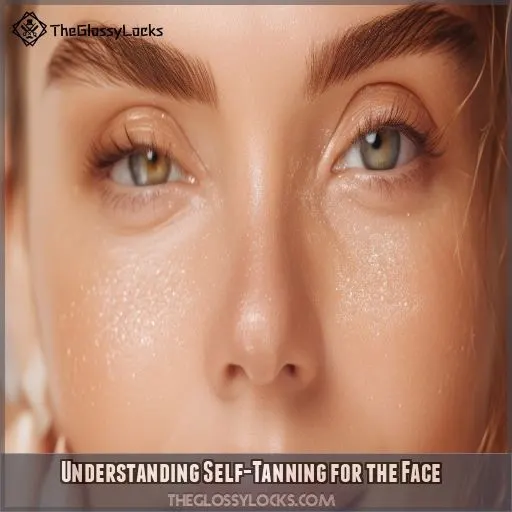 Understanding Self-Tanning for the Face