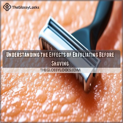 Understanding the Effects of Exfoliating Before Shaving
