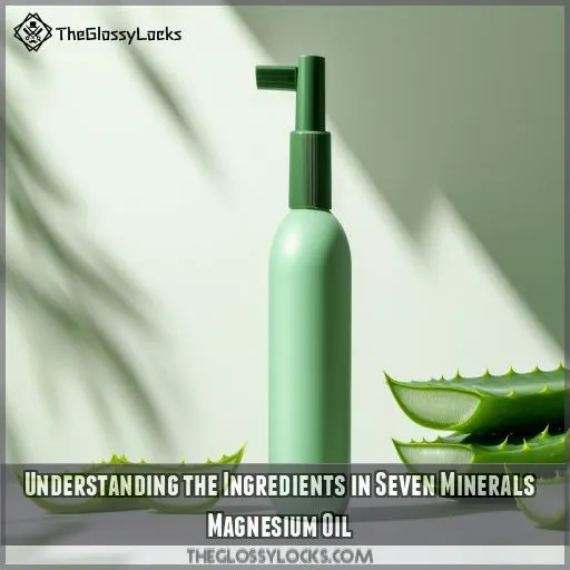 Understanding the Ingredients in Seven Minerals Magnesium Oil