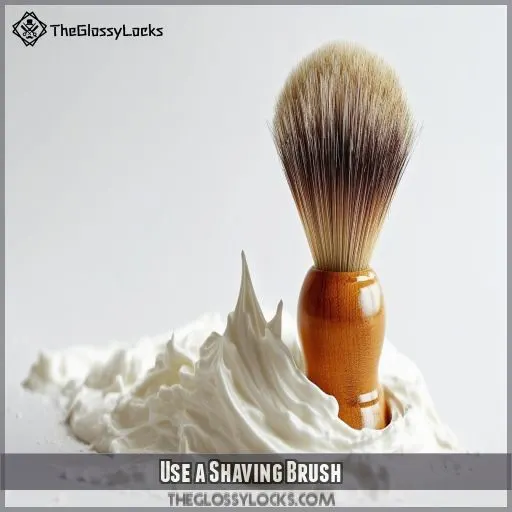 Use a Shaving Brush