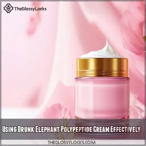 Using Drunk Elephant Polypeptide Cream Effectively