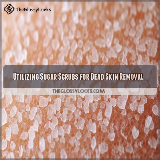 Utilizing Sugar Scrubs for Dead Skin Removal