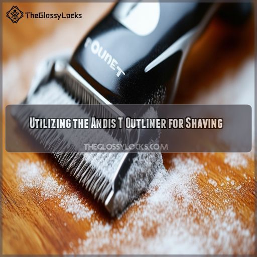 Utilizing the Andis T Outliner for Shaving