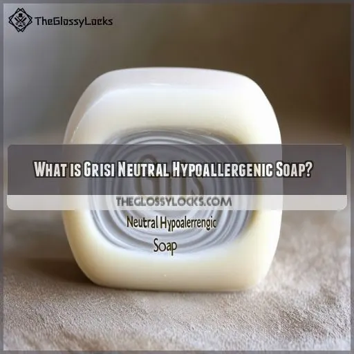 What is Grisi Neutral Hypoallergenic Soap