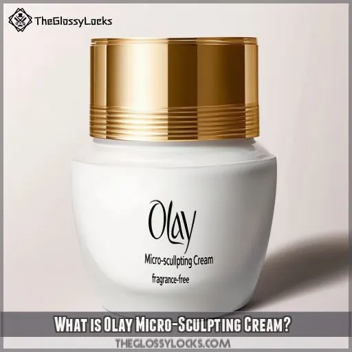 What is Olay Micro-Sculpting Cream