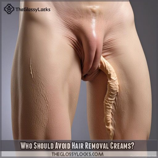 Who Should Avoid Hair Removal Creams