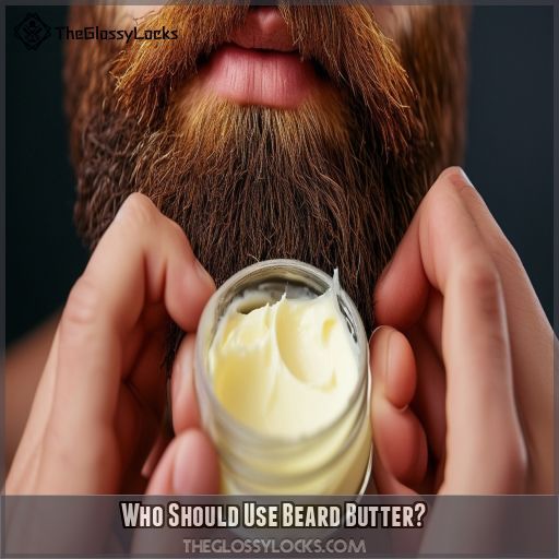 Who Should Use Beard Butter