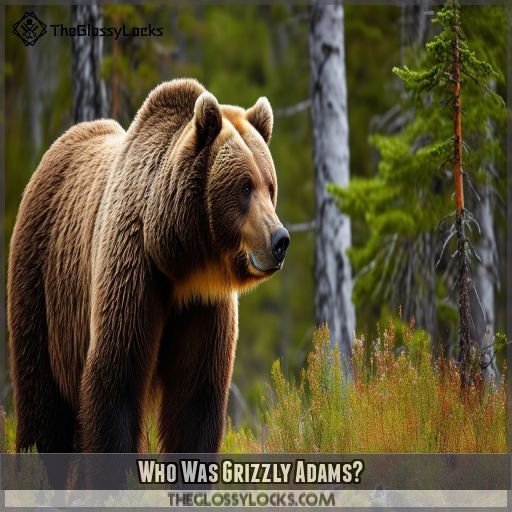 Who Was Grizzly Adams