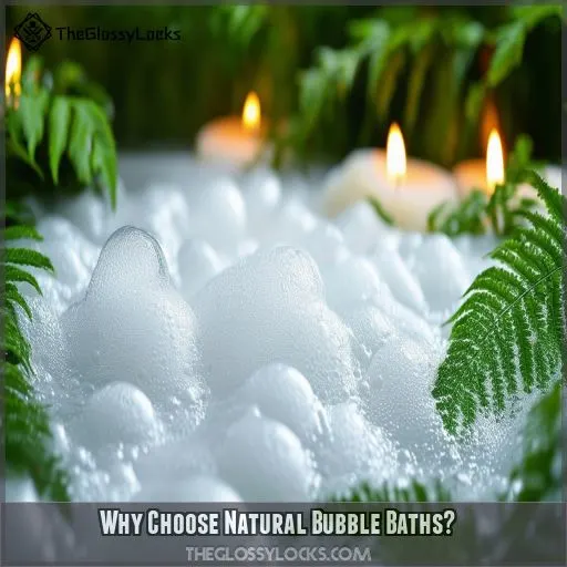 Why Choose Natural Bubble Baths