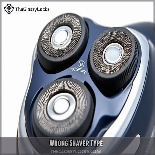 Wrong Shaver Type