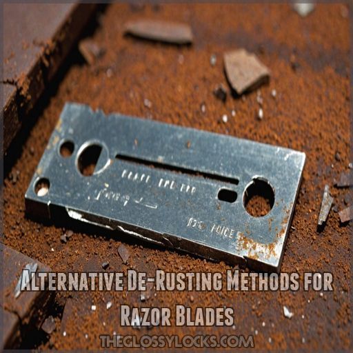 Alternative De-Rusting Methods for Razor Blades