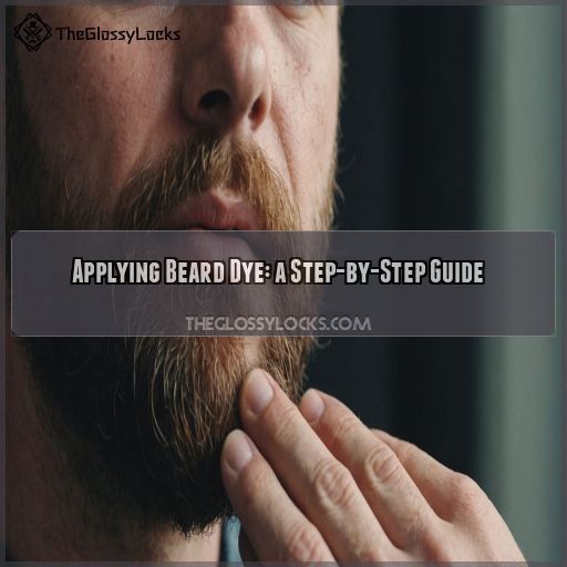 Applying Beard Dye: a Step-by-Step Guide