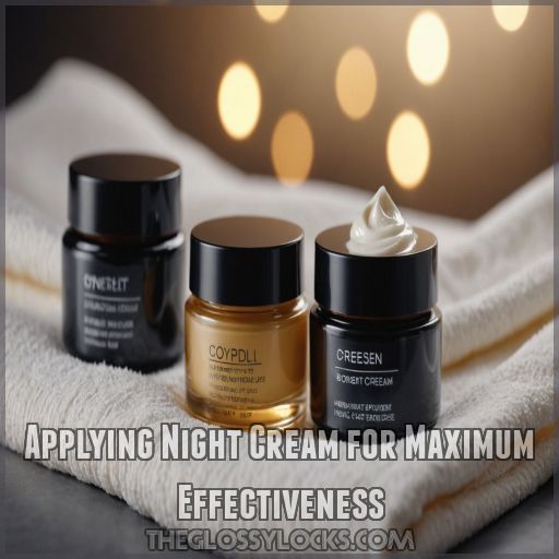 Applying Night Cream for Maximum Effectiveness