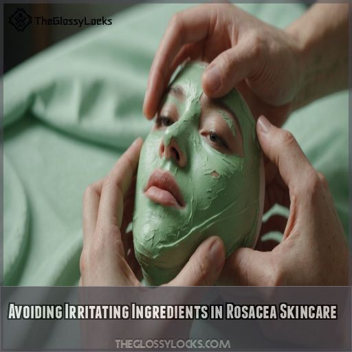 Avoiding Irritating Ingredients in Rosacea Skincare