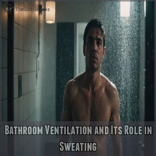 Bathroom Ventilation and Its Role in Sweating