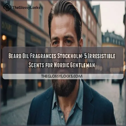 Beard oil fragrances Stockholm