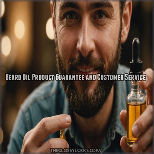 Beard Oil Product Guarantee and Customer Service