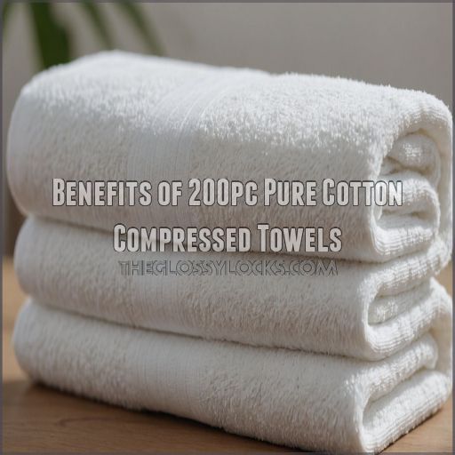 Benefits of 200pc Pure Cotton Compressed Towels