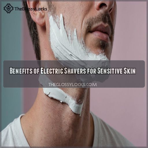 Benefits of Electric Shavers for Sensitive Skin