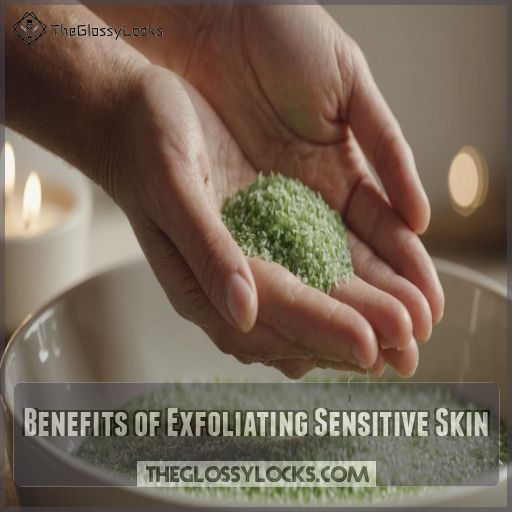 Benefits of Exfoliating Sensitive Skin