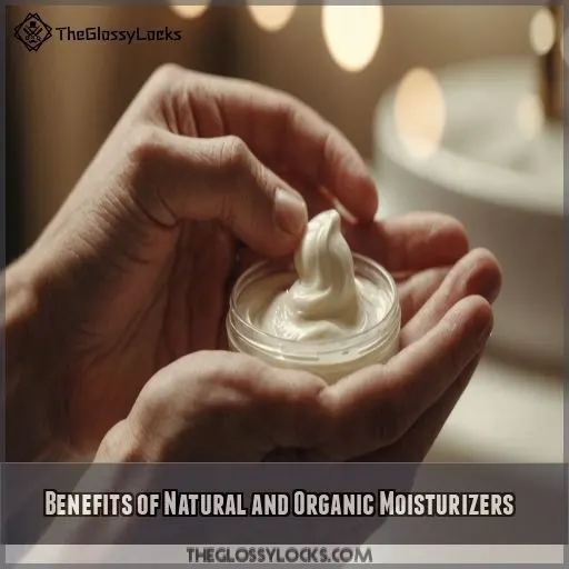 Benefits of Natural and Organic Moisturizers