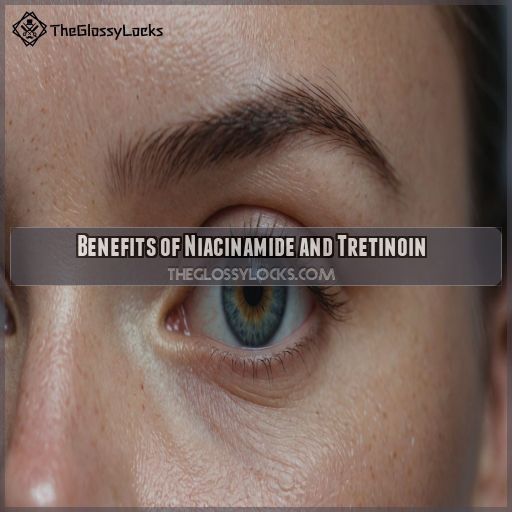 Benefits of Niacinamide and Tretinoin