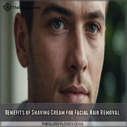 Benefits of Shaving Cream for Facial Hair Removal