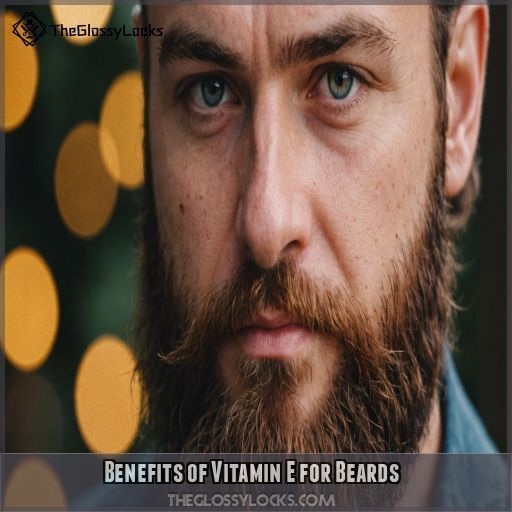 Benefits of Vitamin E for Beards