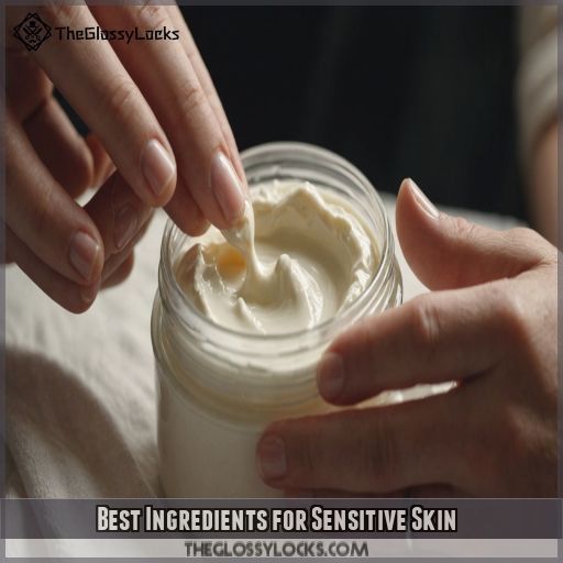 Best Ingredients for Sensitive Skin