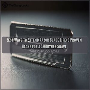 Best Ways to Extend Razor Blade Life