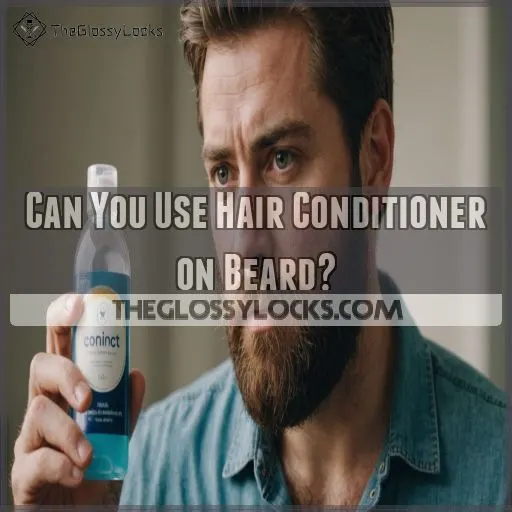 can you use hair conditioner on beard