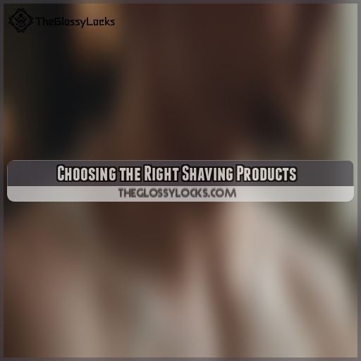 Choosing the Right Shaving Products