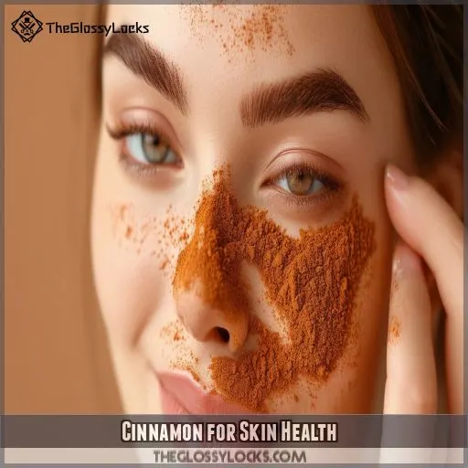 Cinnamon for Skin Health