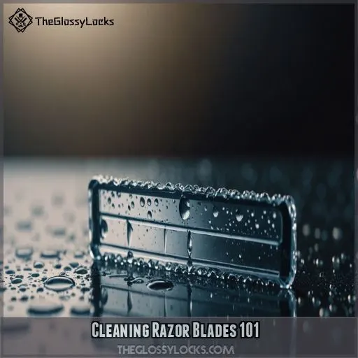 Cleaning Razor Blades 101