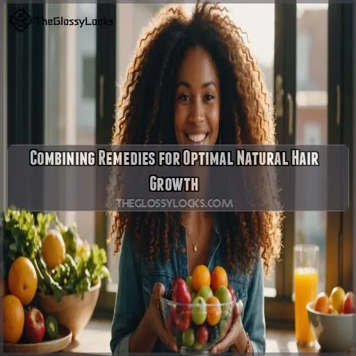 Combining Remedies for Optimal Natural Hair Growth