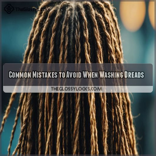 Common Mistakes to Avoid When Washing Dreads