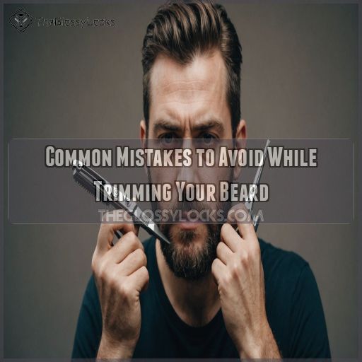 Common Mistakes to Avoid While Trimming Your Beard