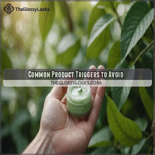 Common Product Triggers to Avoid