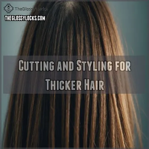 Cutting and Styling for Thicker Hair