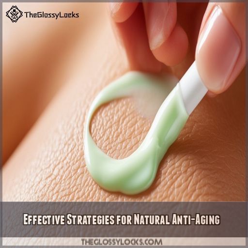 Effective Strategies for Natural Anti-Aging